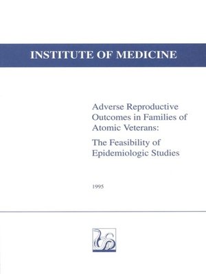 cover image of Adverse Reproductive Outcomes in Families of Atomic Veterans